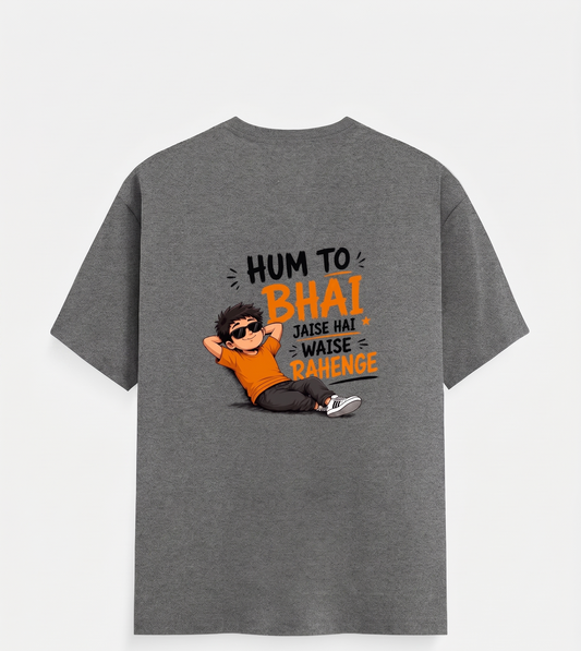 "Hum toh bhai" graphic T-Shirt Unisex